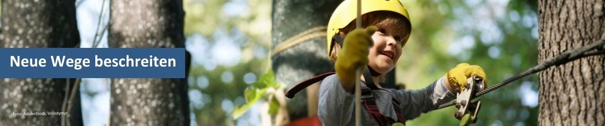 Neue Wege beschreiten