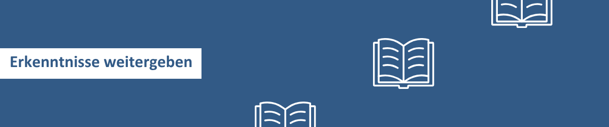 Erkenntnisse weitergeben