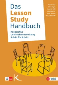 Das Lesson-Study-Handbuch: Kooperative Unterrichtsentwicklung Schritt für Schritt