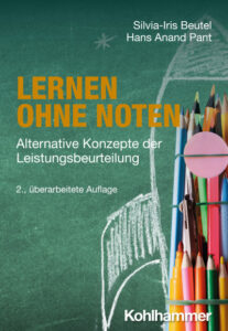 Lernen ohne Noten: Alternative Konzepte der Leistungsbeurteilung
