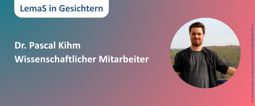 LemaS in Gesichtern – Interview mit Dr. Pascal Kihm